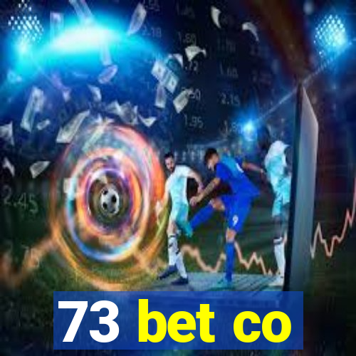 73 bet co